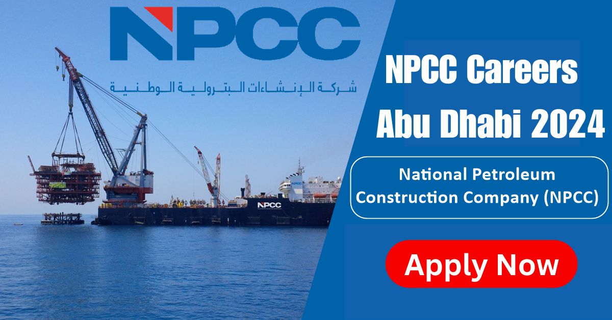 NPCC Careers 2024 - Abu Dhabi Jobs - Jobsutra.Xyz