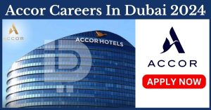 Accor-Careers-In-Dubai-2024.jpg