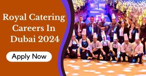 Royal-Catering-Careers-In-Dubai-2024-1.jpg