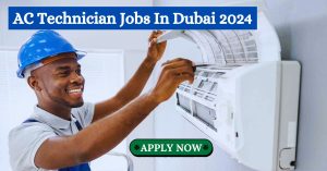 AC Technician Jobs In Dubai