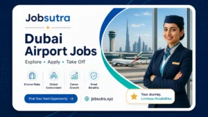 Dubai Airport Jobs 2025 quickly