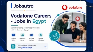 Vodafone Careers 2025 - Jobs in Egypt