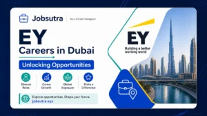 EY Careers in Dubai 2025 - Unlocking Opportunities