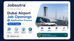 Dubai Airport Job Openings and Application Process - How To Apply