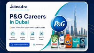 P&G Careers in Dubai 2025