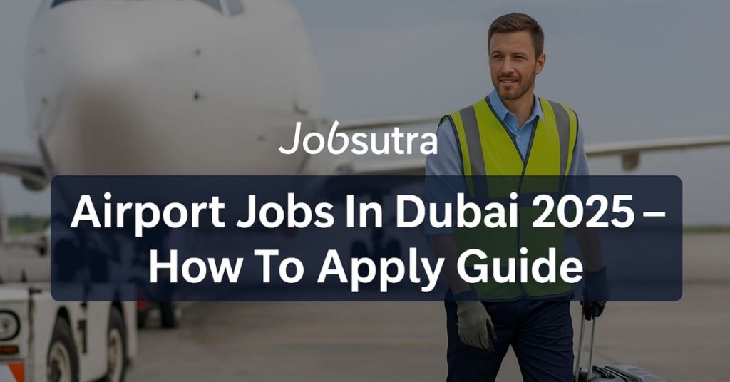 airport jobs in dubai - how to apply