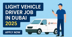 light vehicle driver job in dubai