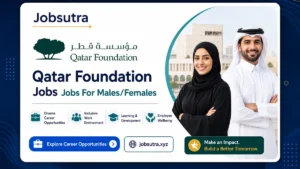 Qatar Foundation Jobs 2025 - Jobs For Males/Females