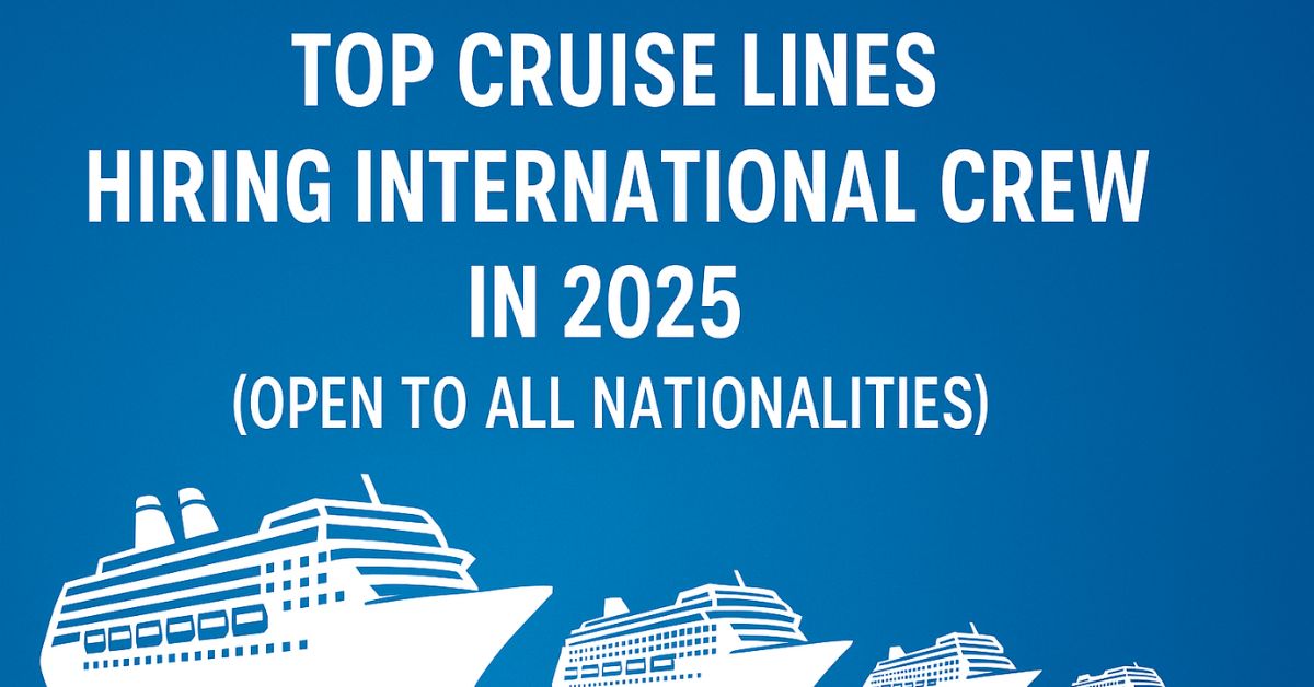 Top Cruise Lines Hiring International Crew in 2025 - Apply Now 1 cruise line jobs