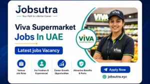 Viva Supermarket Jobs In UAE 2025 - Latest jobs Vacancy