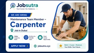 Maintenance Team Member – Carpenter Job In dubai (Apply Now)