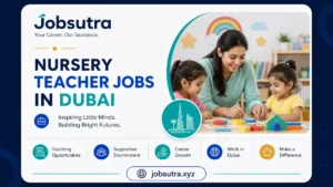 Nursery Teacher Jobs In Dubai