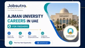 Ajman University Careers In UAE 2025 - For Freshers