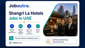Shangri La Hotels Jobs in UAE 2025