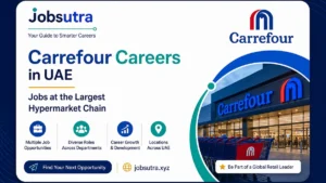 Carrefour Careers in UAE 2026 – Jobs at the Largest Hypermarket Chain