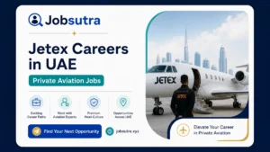 Jetex Careers in UAE 2025 - Private Aviation Jobs