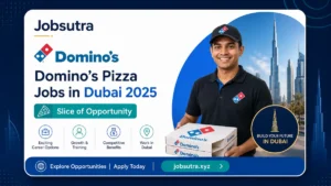 Domino's Pizza Jobs in Dubai 2025 - Slice of Opportunity