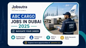 ABC Cargo Jobs in Dubai 2025 - Navigate Your Career