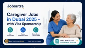 Caregiver Jobs in Dubai 2025 - with Visa Sponsorship