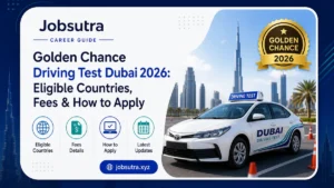 Golden Chance Driving Test Dubai 2026: Eligible Countries, Fees & How to Apply