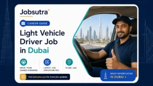 Light Vehicle Driver Job in Dubai