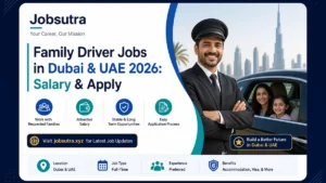 Family Driver Jobs in Dubai & UAE 2026: Salary & Apply
