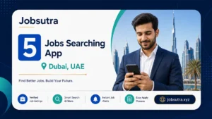 5 Jobs Searching App Dubai,UAE