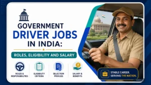 Government Driver Jobs in India: Roles, Eligibility and Salary