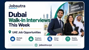 Dubai Walk-In Interviews This Week